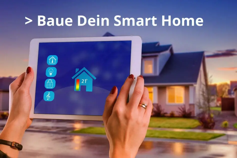 Smart Home: Haus / Wohnung & Beleuchtung automatisieren